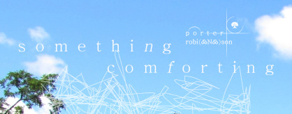 Banner for 'Something Comforting'